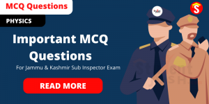Important MCQ Questions PHYSICS 2022 For Jammu & Kashmir Sub Inspector Exam IN HINDI